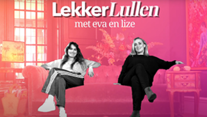 Afbeelding bij Lekker Lullen met Eva en Lize